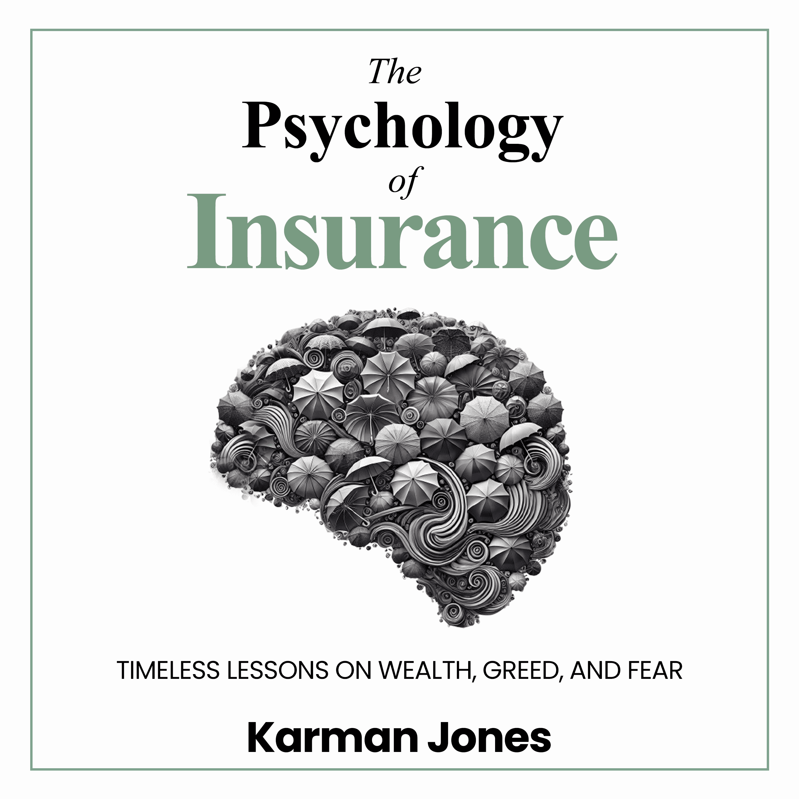 The Psychology of Insurance
